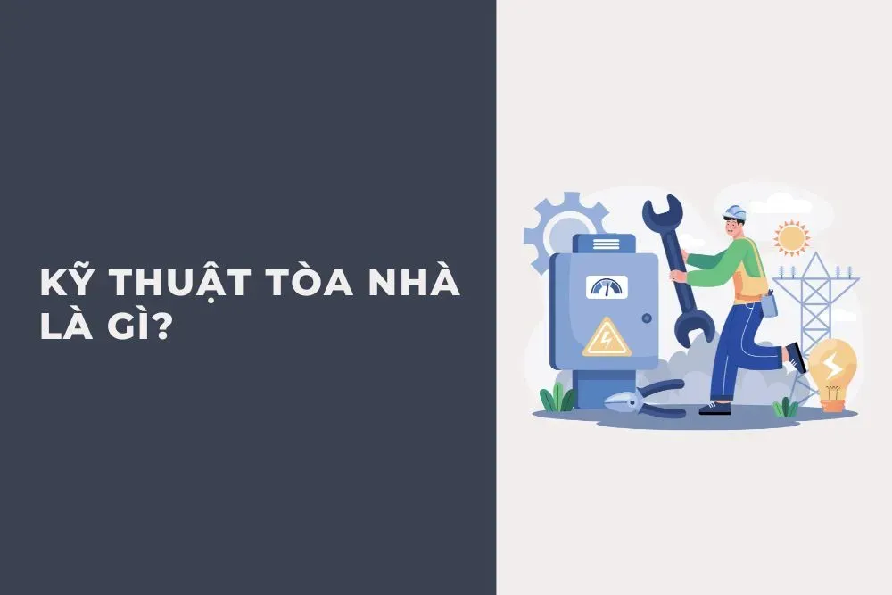 Kỹ thuật tòa nhà là gì